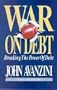 War on Debt: Breaking the Power of Debt (Financial Freedom Series, V. 1)