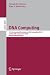 DNA Computing: 11th International Workshop on DNA Computing, DNA11, London, ON, Canada, June 6-9, 2005. Revised Selected Papers. (Lecture Notes in Computer ... Computer Science and General Issues)