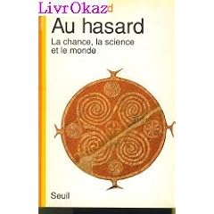 Au hasard - La chance, la science et le monde