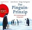 Das Pinguin-Prinzip: Wie Ver�nderung zum Erfolg f�hrt