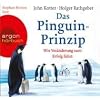 Das Pinguin-Prinzip: Wie Ver�nderung zum Erfolg f�hrt