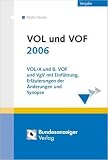 VOL und VOF 2006. Mit CD-ROM: VOL/A und B, VOF und VgV mit Einführung, Erläuterungen der Änderungen und Synopse