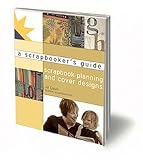 A Scrapbookers Guide: Scrapbook Planning and Cover Designs (E-Book)