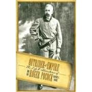 Outrider of Empire: The Life and Adventures of Roger Pocock