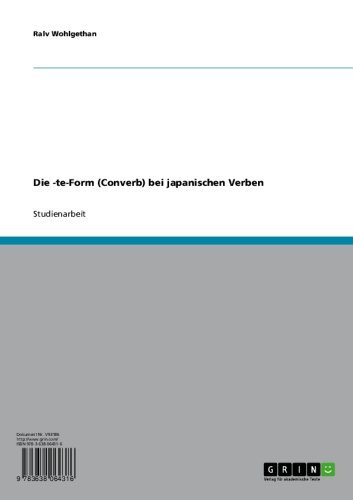 Die -te-Form (Converb) bei japanischen Verben (German Edition)