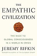 Empathic Civilization Race to Global Consciousness in a World in Crisis [HC,2009]