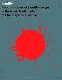 Identify: Basic Principles of Identity Design in the Iconic Trademarks of Chermayeff & Geismar