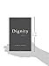 Dignity: Its History and Meaning