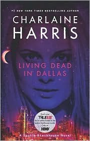 Living Dead in Dallas (Sookie Stackhouse / Southern Vampire Series #2) by Charlaine Harris