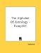 Book The Alphabet Of Astrology - Pamphlet (Kessinger Publishing's Rare Reprints)