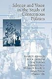 Silence and Voice in the Study of Contentious Politics (Cambridge Studies in Contentious Politics)