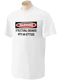 Warning: Structural Engineer with an attitude Adult Short Sleeve T-Shirt In Various Colors & Sizes Warning: Structural Engineer with an attitude Adult Short Sleeve T-Shirt In Various Colors & Sizes