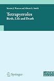 Tetrapyrroles: Birth, Life and Death (Molecular Biology Intelligence Unit)