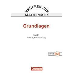 Br�cken zur Mathematik: Band 1 - Grundlagen: Vorkurs f�r Studienanf�nger. Sch�lerbuch mit CD-ROM