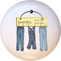 Ceramic Knob - Laundry Sign Drop Your Pants Here - Dirty Laundry By LGiles