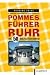 Pommesf�hrer Ruhr: Die 50 kultigsten Buden