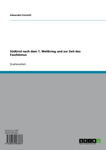 Südtirol nach dem 1. Weltkrieg und zur Zeit des Faschismus (German Edition)