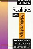 Realities and relationships : soundings in social construction