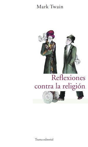 Reflexiones contra la religión (Largo Recorrido) (Spanish Edition)