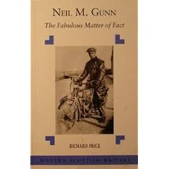 Neil M.Gunn: The Fabulous Matter of Fact (Modern Scottish Writers)