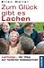 Zum Gl&uuml;ck gibt es Lachen: Lachyoga - der Weg zur heiteren Gelassenheit