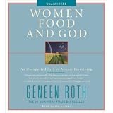 Women Food and God: An Unexpected Path to Almost Everything [Audiobook, Unabridged] [Audio CD]