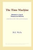 The Time Machine (Webster's Czech Thesaurus Edition)