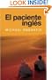 El paciente ingles / The English Patient (Narrativa (Punto de Lectura)) (Spanish Edition)