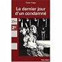 Le dernier jour d'un condamn� de Victor Hugo