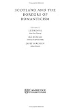 Scotland and the Borders of Romanticism