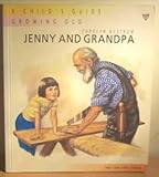 Jenny and grandpa : a child's guide: growing old?