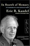 In Search of Memory: The Emergence of a New Science of Mind 1st (first) edition