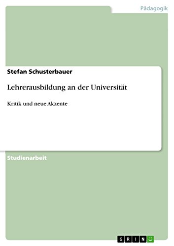 Lehrerausbildung an der Universität: Kritik und neue Akzente (German Edition)