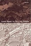 Leave None to Tell the Story