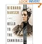 Hello to the Cannibals : A Novel