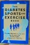The Diabetes Sports and Exercise Book: How to Play Your Way to Better Health