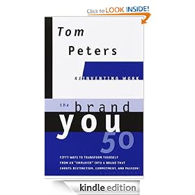 The Brand You 50 (Reinventing Work): Fifty Ways to Transform Yourself from an 'Employee' into a Brand That Shouts Distinction, Commitment, and Passion!