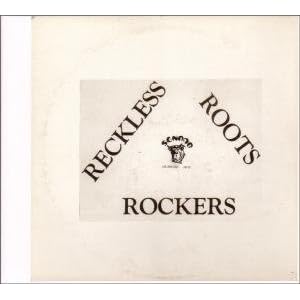 【クリックで詳細表示】Reckless Roots Rockers [12 inch Analog] [Import]