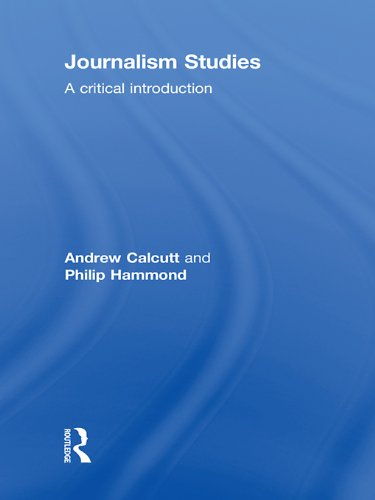 Journalism Studies: A Critical Introduction