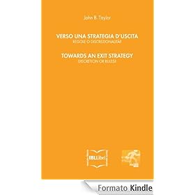 Verso una strategia d'uscita: regole o discrezionalità? / Towards an exit strategy: discretion or rules?