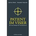 Patient im Visier: Die neue Strategie der Pharmakonzerne