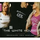 The White House in Residence - Graham Sahara - Femi B - Oliver Lang - 3 Cd Set