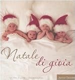 Natale di gioia (I libri di Anne Geddes)