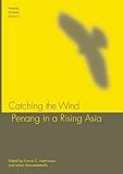 Catching the wind : Penang in a rising Asia