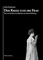 Der Krieg und die Frau: Thea von Harbous Erzählwerk zum Ersten Weltkrieg