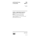 ISO 6603-1:2000, Plastics - Determination of puncture impact behaviour of rigid plastics - Part 1: Non-instrumented impact testing