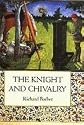 Knight and Chivalry. Revised Edition.