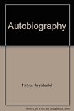 Jawaharlal Nehru : an autobiography with musings on recent events in India