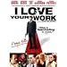 I Love Your Work