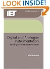 Digital and Analogue Instrumentation Testing and Measurement (Electrical Measurement) (Iee Electrical Measurement)